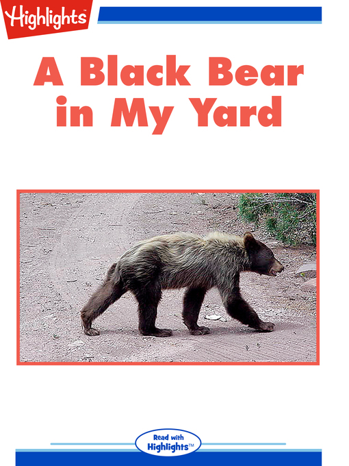Title details for A Black Bear in My Yard by Lynn Murray - Available